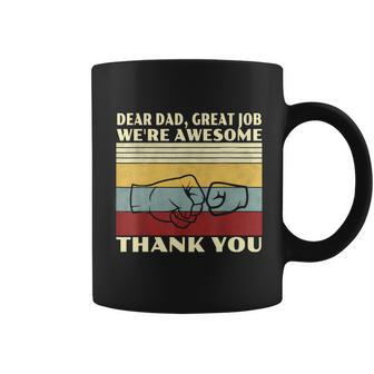 Mens Retro Dear Dad Great Job Were Awesome Thank You Vintage Coffee Mug - Thegiftio