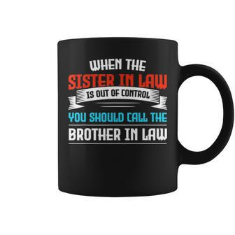 Mens You Should Call The Brother In Law Brotherinlaw Coffee Mug - Thegiftio UK