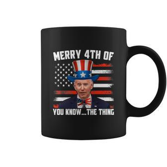 Merry Happy 4Th Of You Know The Thing Funny Coffee Mug - Monsterry