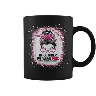 Messy Bun In October We Wear Pink Breast Cancer Awareness Coffee Mug - Thegiftio UK