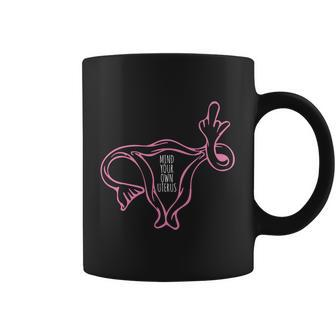 Mind Your Own Uterus 1973 Pro Roe Pro Choice Coffee Mug - Monsterry