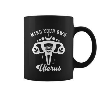 Mind Your Own Uterus Floral Feminist Pro Choice Gift Coffee Mug - Monsterry