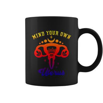 Mind Your Own Uterus Floral Feminist Pro Choice Gift V2 Coffee Mug - Monsterry