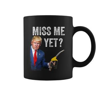 Miss Me Yet Trump Make Gas Prices Great Again Pro Trump Coffee Mug - Monsterry DE