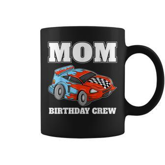 Mom Birthday Crew Race Car Racing Car Driver Mommy Mama Coffee Mug - Thegiftio UK
