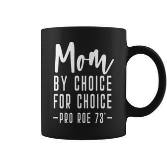 Mom By Choice For Choice Mother Mama Momma Coffee Mug - Seseable