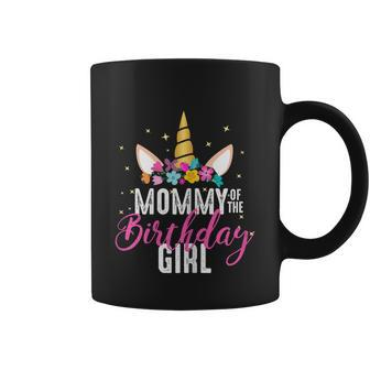Mommy Of The Birthday Girl Mother Gift Unicorn Birthday Gift Coffee Mug - Monsterry