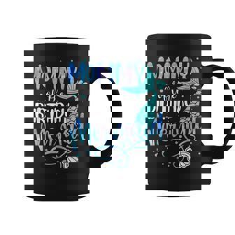 Mommy Of The Birthday Mermaid Family Matching Party Squad Coffee Mug - Thegiftio
