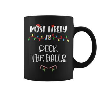 Most Likely To Christmas Deck The Halls Family Group Coffee Mug - Thegiftio UK