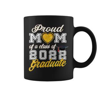 Mother Of Graduate - Proud Mom Of A Class Of 2022 Graduate Coffee Mug - Thegiftio UK