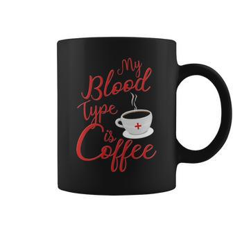 My Blood Type Is Coffee V2 Coffee Mug - Thegiftio UK