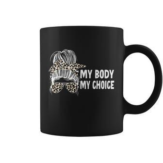 My Body My Choice Messy Bun Cool Gift Coffee Mug - Monsterry