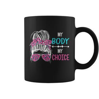 My Body My Choice Messy Bun Meaningful Gift Coffee Mug - Monsterry CA