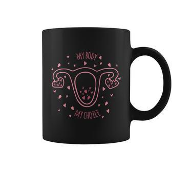 My Body My Choice Pro Choice Uterus Womens Rights Roe Coffee Mug - Monsterry DE