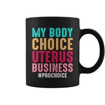 My Body My Choice Uterus 1973 Pro Roe Pro Choice Coffee Mug - Monsterry AU
