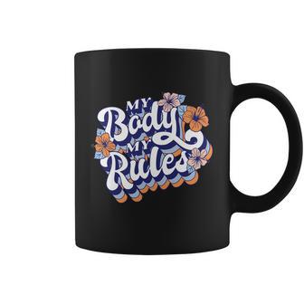 My Body My Rules Pro Choice Gift Coffee Mug - Monsterry