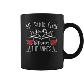 My Book Club Reads Between The Wines Funny Reading Lover Coffee Mug - Thegiftio