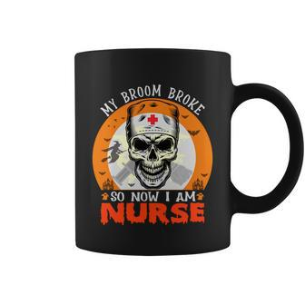 My Broom Broke So Now I Am Nurse Halloween Design Coffee Mug - Monsterry UK
