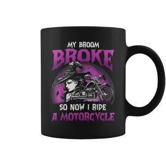 My Broom Broke So Now I Ride A Motorcycle Witch Halloween V3 Coffee Mug - Seseable