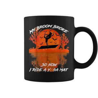 My Broom Broke So Now I Ride A Yoga Mat Halloween Witch Coffee Mug - Seseable