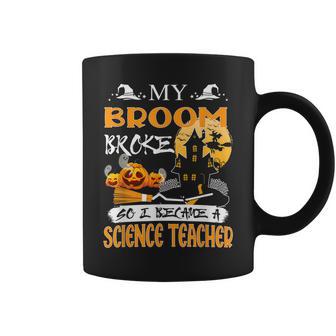 My Broom Broke So Now I Teach Halloween Science Teacher Coffee Mug - Thegiftio