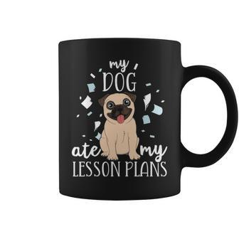 My Dog Ate My Lesson Plans Teacher Appreciation Pug Coffee Mug - Thegiftio UK