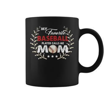 My Favorite Baseball Player Calls Me Mom Baseball Coffee Mug - Thegiftio UK
