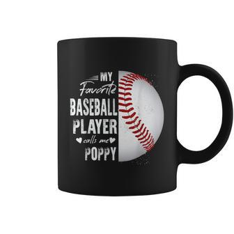My Favorite Baseball Player Calls Me Poppy Coffee Mug - Monsterry UK