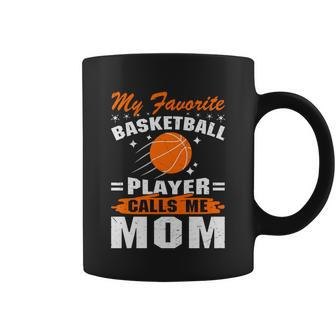 My Favorite Basketball Player Calls Me Mom Funny Basketball Mom Quote Coffee Mug - Monsterry