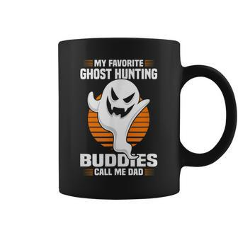 My Favorite Ghost Hunting Buddies Call Me Dad - Ghost Hunter Coffee Mug - Thegiftio UK