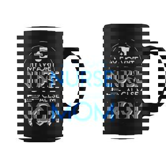 My Favorite Nurse Calls Me Mom Nurse Mom Coffee Mug - Thegiftio