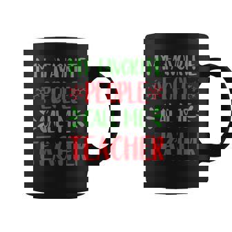 My Favorite People Call Me Teacher Christmas Coffee Mug - Thegiftio