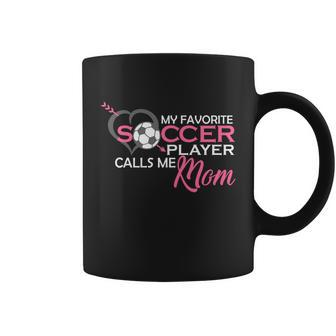 My Favorite Soccer Player Calls Me Mom Birthday Mothers Day Gift Coffee Mug - Thegiftio UK