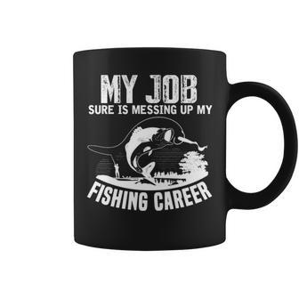 My Job - Messing Up My Fishing Career Coffee Mug - Seseable