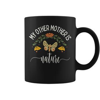 My Other Mother Is Nature Cute Women Earth Day Hiking Lover Mothers Day Coffee Mug - Thegiftio UK