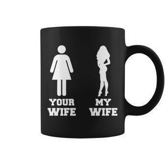 My Wife Your Wife Tshirt Coffee Mug - Monsterry