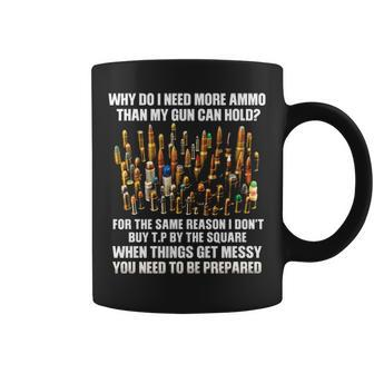 Need More Ammo Coffee Mug - Seseable