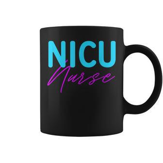 Newborn Intensive Care Unit Nurse Nicu Nurse Coffee Mug - Seseable