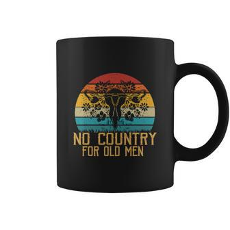 No Country For Old Men Uterus Feminist Women Rights Coffee Mug - Monsterry