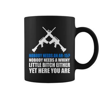 Nobody Needs An Ar-15 Rifle Pro Gun Rights Tshirt Coffee Mug - Monsterry UK