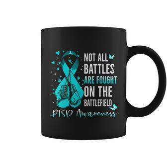 Not All Battles Are Fought On The Battlefield Ptsd Awareness Coffee Mug - Monsterry