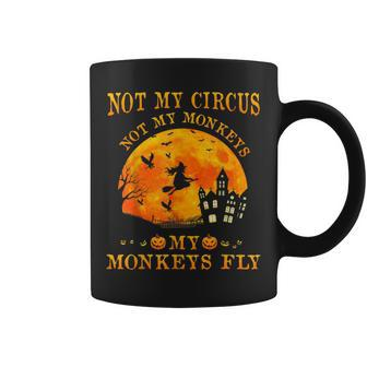 Not My Circus Not My Monkeys Party Halloween Costumes Coffee Mug - Seseable