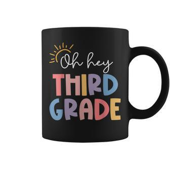 Oh Hey Third Grade Teacher Student 3Rd Grade Back To School Coffee Mug - Thegiftio UK