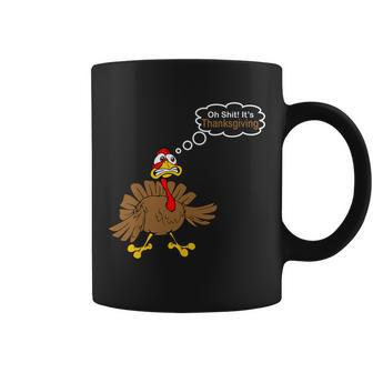 Oh Shit Its Thanksgiving Coffee Mug - Monsterry AU