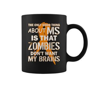 Only Good Thing About Ms Zombies Dont Want My Brains Tshirt Coffee Mug - Monsterry DE