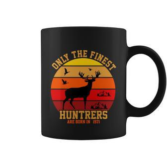 Only The Finest Hunters Are Born In 1971 Halloween Quote Coffee Mug - Monsterry