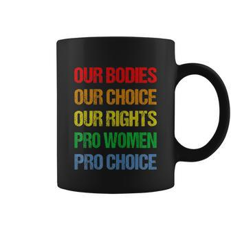 Our Bodies Our Choice Our Rights Pro Roe Coffee Mug - Monsterry