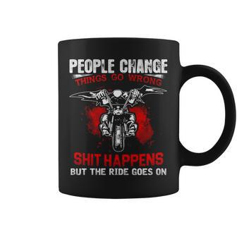 People Change - Ride Goes On Coffee Mug - Seseable