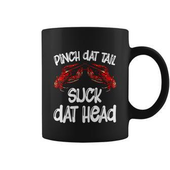 Pinch Dat Tail Suck Dat Head Crawfish Crayfish Cajun Funny Graphic Design Printed Casual Daily Basic Coffee Mug - Thegiftio UK