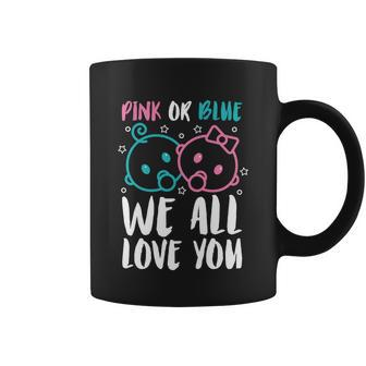 Pink Or Blue We All Love You Party Pregnancy Gender Reveal Cool Gift Coffee Mug - Monsterry AU